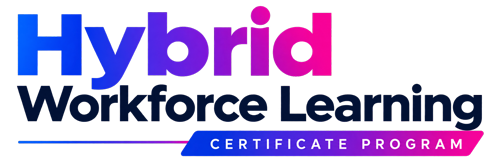Hybrid Workforce Learning – Certificate Program